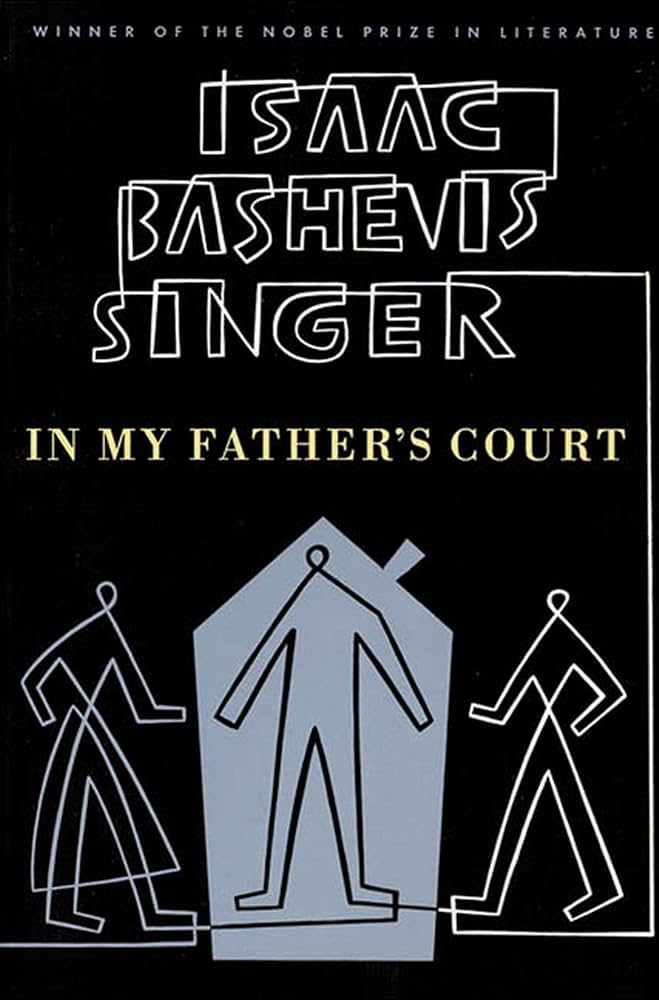 Ohev's Book Club: In My Father's Court by Isaac Bashevis Singer